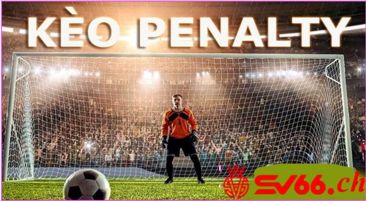 Cách đặt cược kèo penalty trong nhà cái SV66